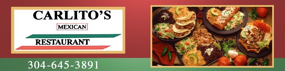 Authentic Mexican Restaurant - Lewisburg, WV - Carlito's Mexican Restaurant